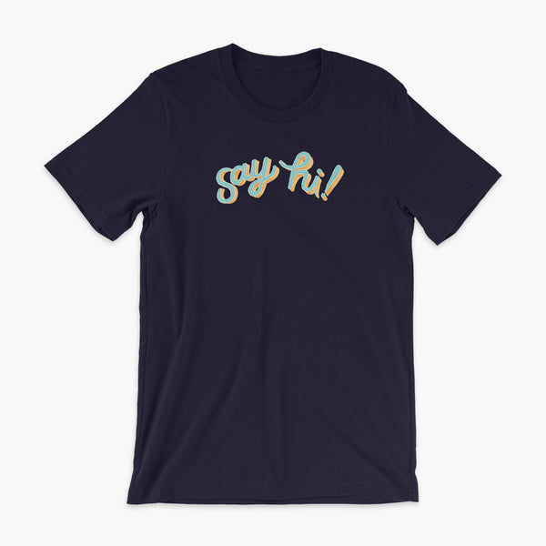 Floating say hi! script text on a navy adult t-shirt